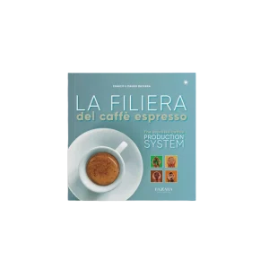 “La filiera del caffè espresso” NUOVA EDIZIONE
